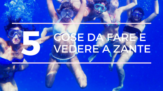 5 cose da fare e vedere a Zante