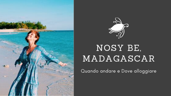 Nosy Be, Madagascar: quando andare e dove alloggiare