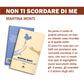 Non Ti Scordare di Me - Romanzo di Martina Monti
